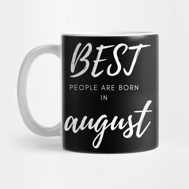 Best People are born in August by MikeMeineArts